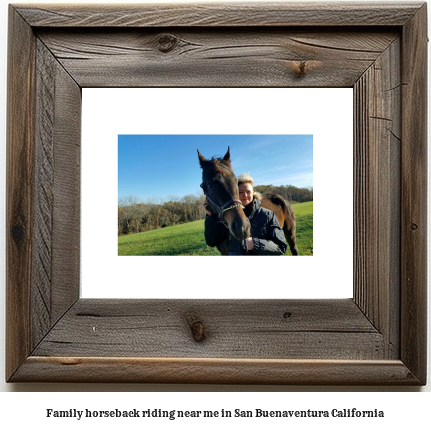 family horseback riding near me in San Buenaventura, California